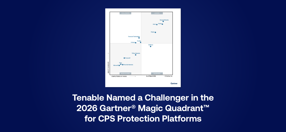 Tenable Named a Challenger in the 2026 Gartner® Magic Quadrant™ for CPS Protection Platforms image