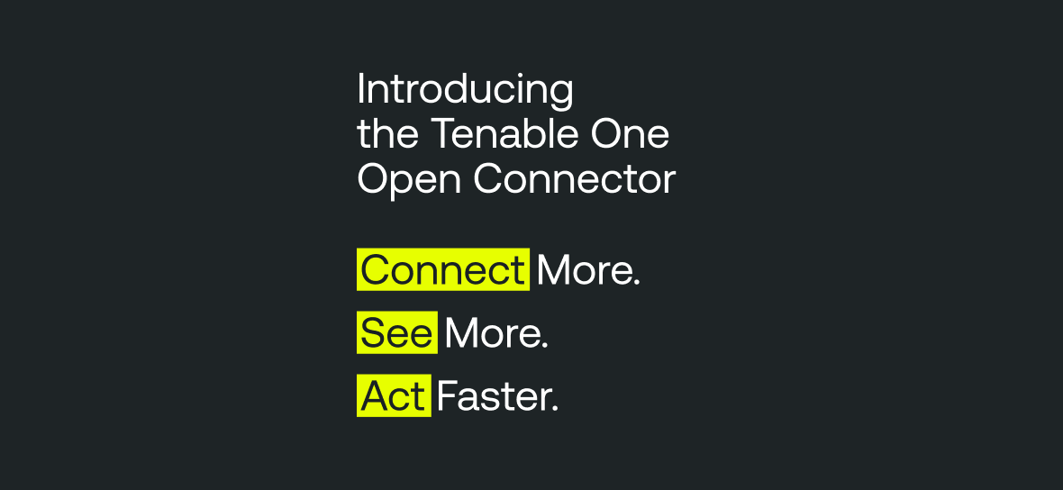 Tenable One deepens third-party integrations with new Open Connector for unified risk visibility image